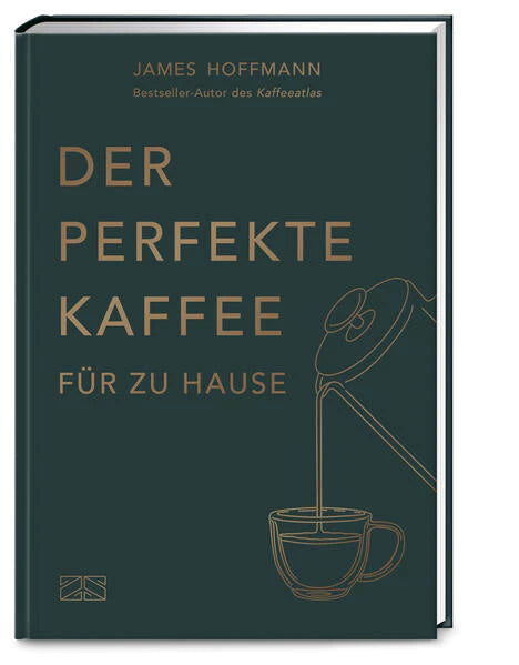 James Hoffmann - Der perfekte Kaffee für zu Hause